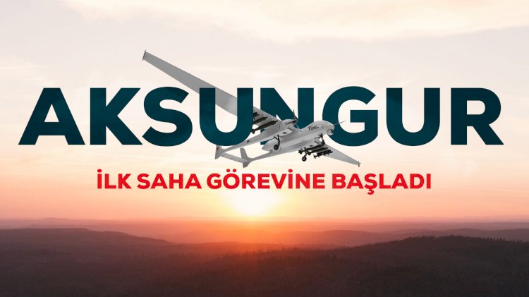 AKSUNGUR 1000 Uçuş Saatini Tamamladı